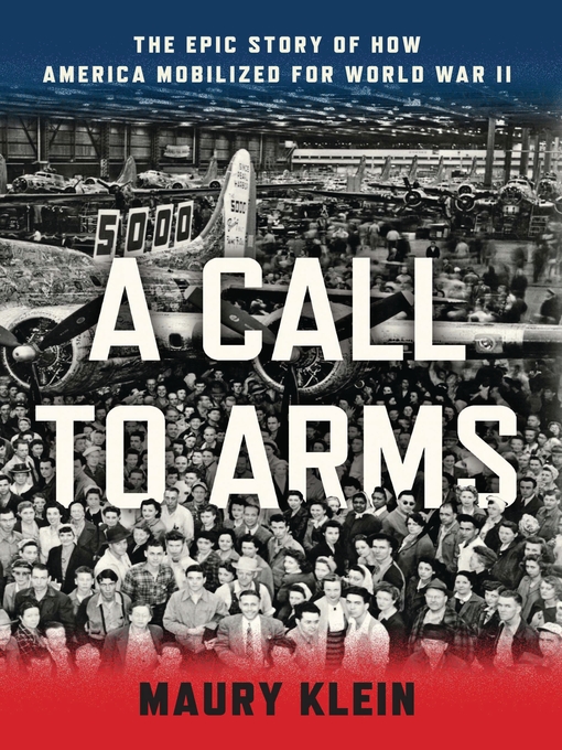 Détails du titre pour A Call to Arms par Maury Klein - Disponible